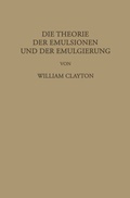 Cover: Die Theorie der Emulsionen und der Emulgierung - Springer