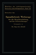 Cover: Spanabhebende Werkzeuge f&uuml;r die Metallbearbeitung und ihre Hilfseinrichtungen - Springer