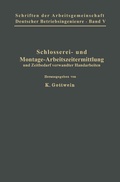 Cover: Schlosserei- und Montage-Arbeitszeitermittlung und Zeitbedarf verwandter Handarbeiten - Springer