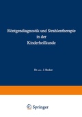 Cover: R&ouml;ntgendiagnostik und Strahlentherapie in der Kinderheilkunde - Springer
