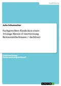 Cover: Fachgerechtes Eindecken eines 3-G&auml;nge-Men&uuml;s (Unterweisung Restaurantfachmann / -fachfrau) - GRIN Verlag