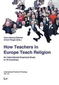 Cover: How Teachers in Europe Teach Religion - LIT