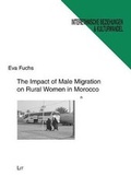 Cover: The Impact of Male Migration on Rural Women in Morocco - LIT