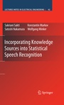 Cover: Incorporating Knowledge Sources into Statistical Speech Recognition - Springer