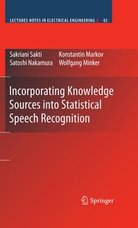Enlarge image Cover: Incorporating Knowledge Sources into Statistical Speech Recognition - Springer