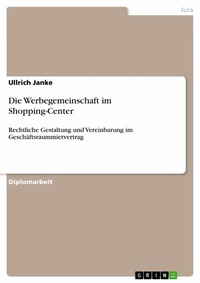 Abbildung von: Die Werbegemeinschaft im Shopping-Center - GRIN Verlag