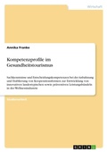 Cover: Kompetenzprofile im Gesundheitstourismus - Grin Verlag