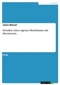 Cover: Erstellen eines eigenen Machinimas mit Moviestorm - GRIN Verlag