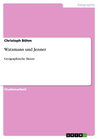 Enlarge image Cover: Watzmann und Jenner - GRIN Verlag