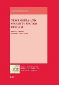 Enlarge image Cover: News Media and Security Sector Reform - LIT