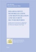 Cover: Disarmament, Demobilization and Reintegration and Security Sector Reform - LIT