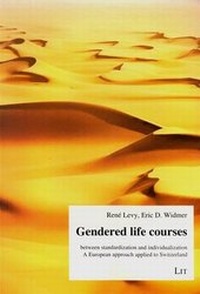 Enlarge image Cover: Gendered Life Courses Between Standardization and Individualization - Lit Verlag