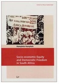 Cover: Socio-Economic Equity and Democratic Freedom in South Africa - Lit Verlag