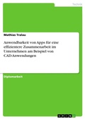 Cover: Anwendbarkeit von Apps fuer eine effizientere Zusammenarbeit im Unternehmen am Beispiel von CAD-Anwendungen - Grin Verlag