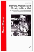 Cover: Mothers, Medicine and Morality in Rural Mali - Lit Verlag
