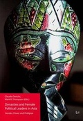 Cover: Dynasties and Female Political Leaders in Asia - Lit Verlag