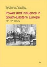 Enlarge image Cover: Power and Influence in South-Eastern Europe - Lit Verlag