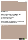 Cover: Die geschichtliche Entwicklung des monistischen und dualistischen Verwaltungssystems bei Aktiengesellschaften - GRIN Verlag