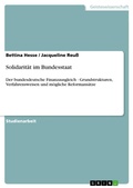 Cover: Solidarit&auml;t im Bundesstaat - GRIN Verlag