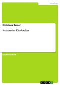 Cover: Stottern im Kindesalter - GRIN Verlag