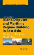 Cover: Island Disputes and Maritime Regime Building in East Asia - Springer