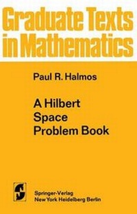 Enlarge image Cover: A Hilbert Space Problem Book - Springer