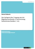 Cover: Der fachgerechte Umgang mit der B&uuml;gelmessschraube (Unterweisung Industriemechaniker / -in) - GRIN Verlag
