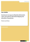 Cover: Insolvenzvorsorge im Handwerksbetrieb, unter besonderer Ber&uuml;cksichtigung der aktuellen Finanzkrise - GRIN Verlag