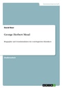 Cover: George Herbert Mead - Grin Verlag