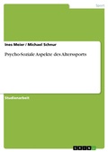 Cover: Psycho-Soziale Aspekte des Alterssports - GRIN Verlag