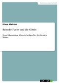 Cover: Reineke Fuchs und die G&ouml;ttin - GRIN Verlag