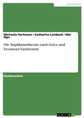 Cover: Die Implikaturtheorie nach Grice und Levinsons Variationen - GRIN Verlag