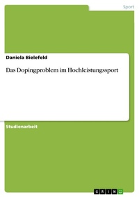 Abbildung von: Das Dopingproblem im Hochleistungssport - GRIN Verlag