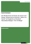 Cover: Der Bruderzwist im Drama des Sturm und Drang - Johann Anton Leisewitz' "Julius von Tarent" im Vergleich zu Friedrich Maximilian Klingers "Die Zwillinge" - GRIN Verlag