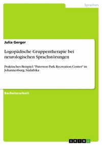 Abbildung von: Logopädische Gruppentherapie bei neurologischen Sprachstörungen - GRIN Verlag