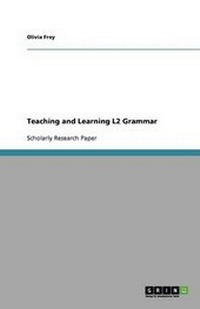 Enlarge image Cover: Teaching and Learning L2 Grammar - GRIN Publishing