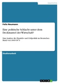 Cover: Eine politische Schlacht unter dem Deckmantel der Wirtschaft? - GRIN Verlag
