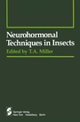 Cover: Neurohormonal Techniques in Insects - Springer