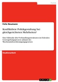 Cover: Konfliktfreie Politikgestaltung bei gleichgerichteten Mehrheiten? - GRIN Verlag