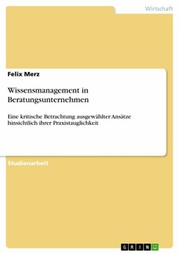 Abbildung von: Wissensmanagement in Beratungsunternehmen - GRIN Verlag