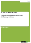 Cover: Motivationstraining am Beispiel des Zielsetzungstrainings - GRIN Verlag
