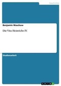Cover: Die Vita Heinrichs IV. - Grin Verlag