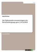 Cover: Die Tatbestandsvoraussetzungen des Betriebsuebergangs gem. ? 613a BGB - Grin Verlag