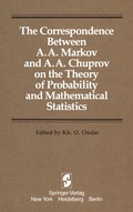 Cover: The Correspondence Between A. A. Markov and A. A. Chuprov on the Theory of Probability and Mathematical Statistics - Springer