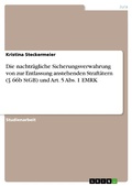 Bild: Die nachtr&auml;gliche Sicherungsverwahrung von zur Entlassung anstehenden Straft&auml;tern (&sect; 66b StGB) und Art. 5 Abs. 1 EMRK - GRIN Verlag