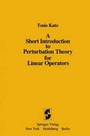 Cover: A Short Introduction to Perturbation Theory for Linear Operators - Springer