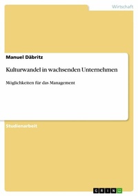 Abbildung von: Kulturwandel in wachsenden Unternehmen - GRIN Verlag