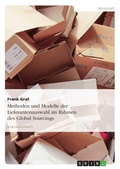 Cover: Methoden und Modelle der Lieferantenauswahl im Rahmen des Global Sourcings - GRIN Verlag