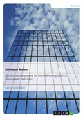 Cover: Qualit&auml;tsmanagement im Dienstleistungsbereich (industrielle Services) - GRIN Verlag