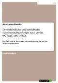 Cover: Der beh&ouml;rdliche und betriebliche Datenschutzbeauftragte nach der RL 95/46/EG (EU-DSRL) - GRIN Verlag